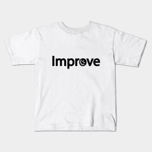 Improve artsy Kids T-Shirt